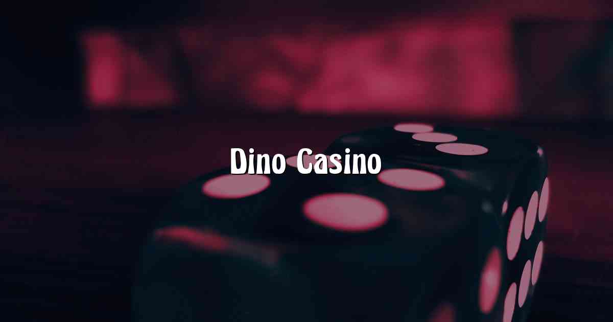 Dino Casino