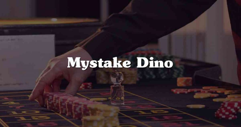 Ventajas de jugar Dino Mystake