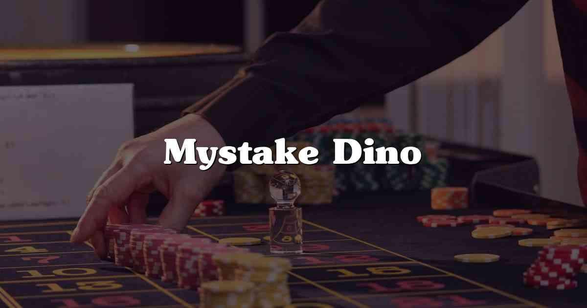 Mystake Dino