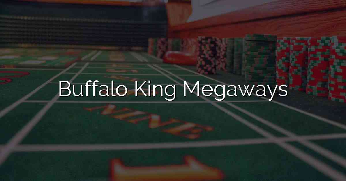 Buffalo King Megaways