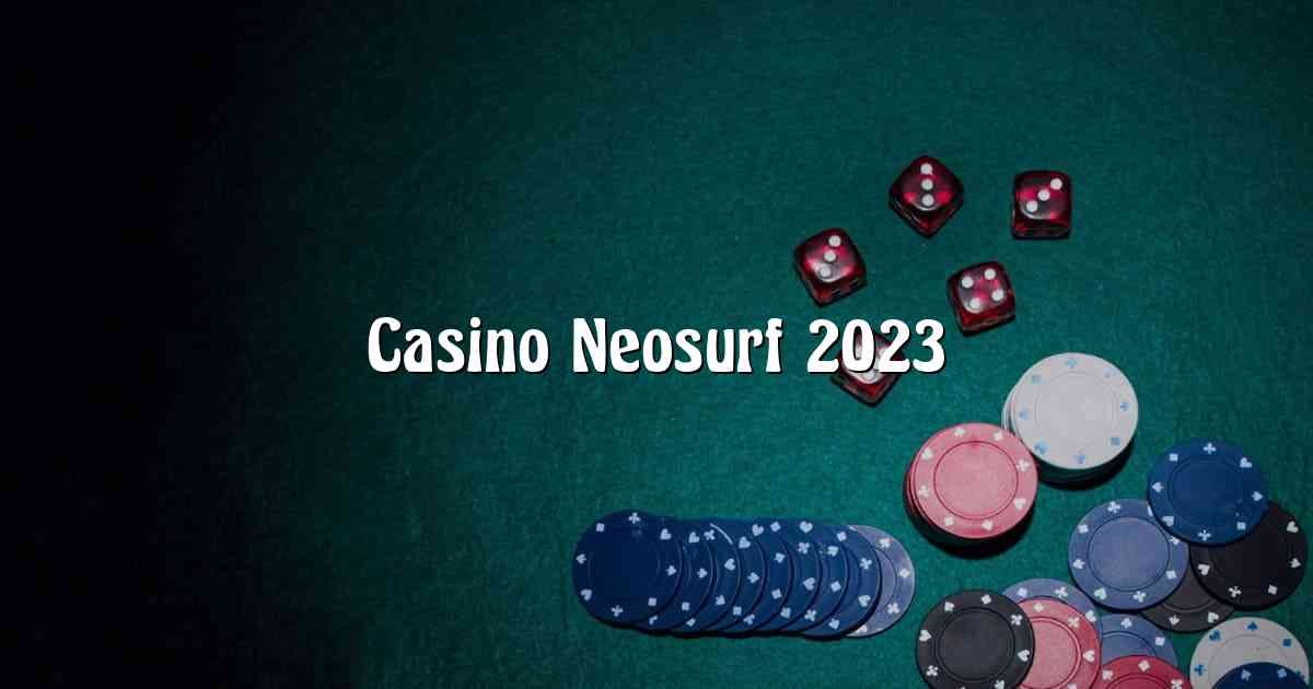 Casino Neosurf 2023