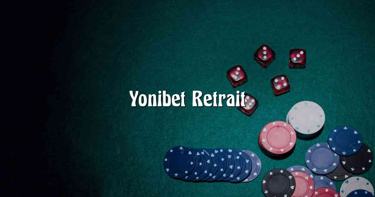 Yonibet Retrait