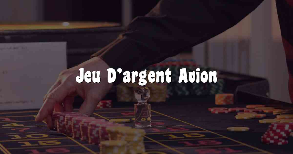 Jeu D’argent Avion