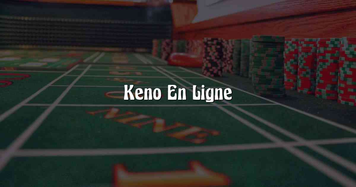 Keno En Ligne