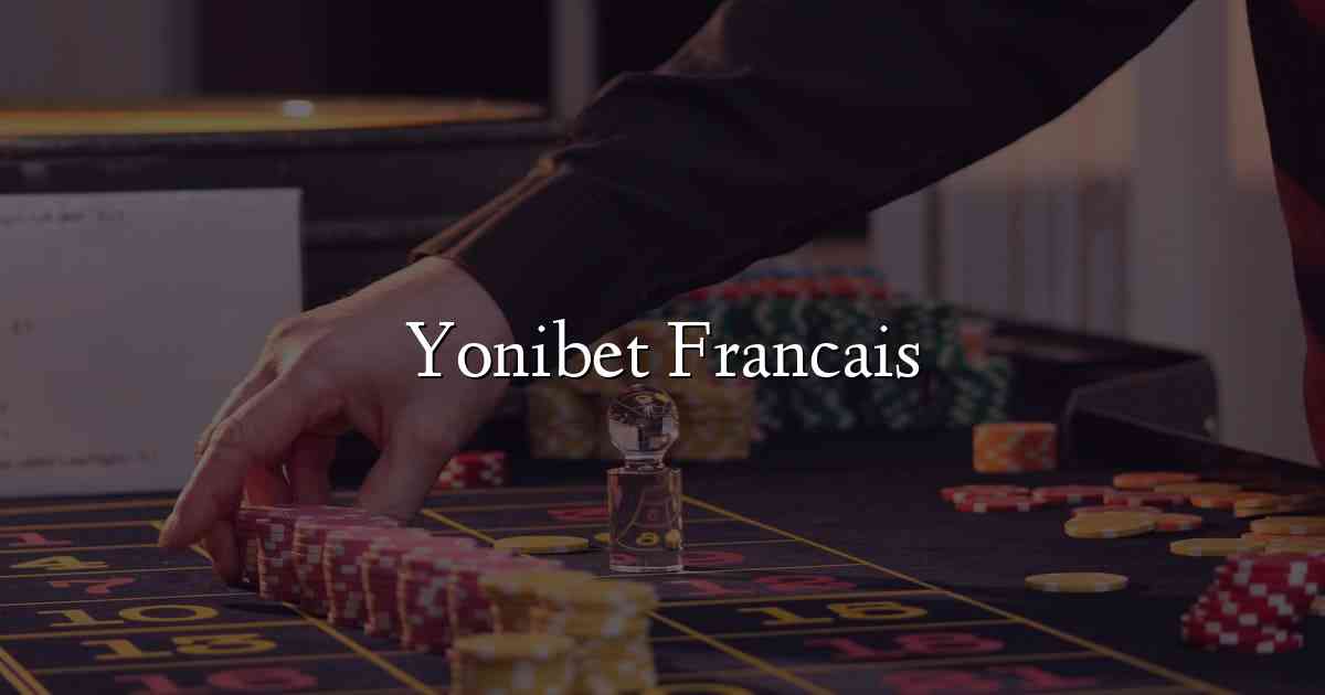 Yonibet Francais