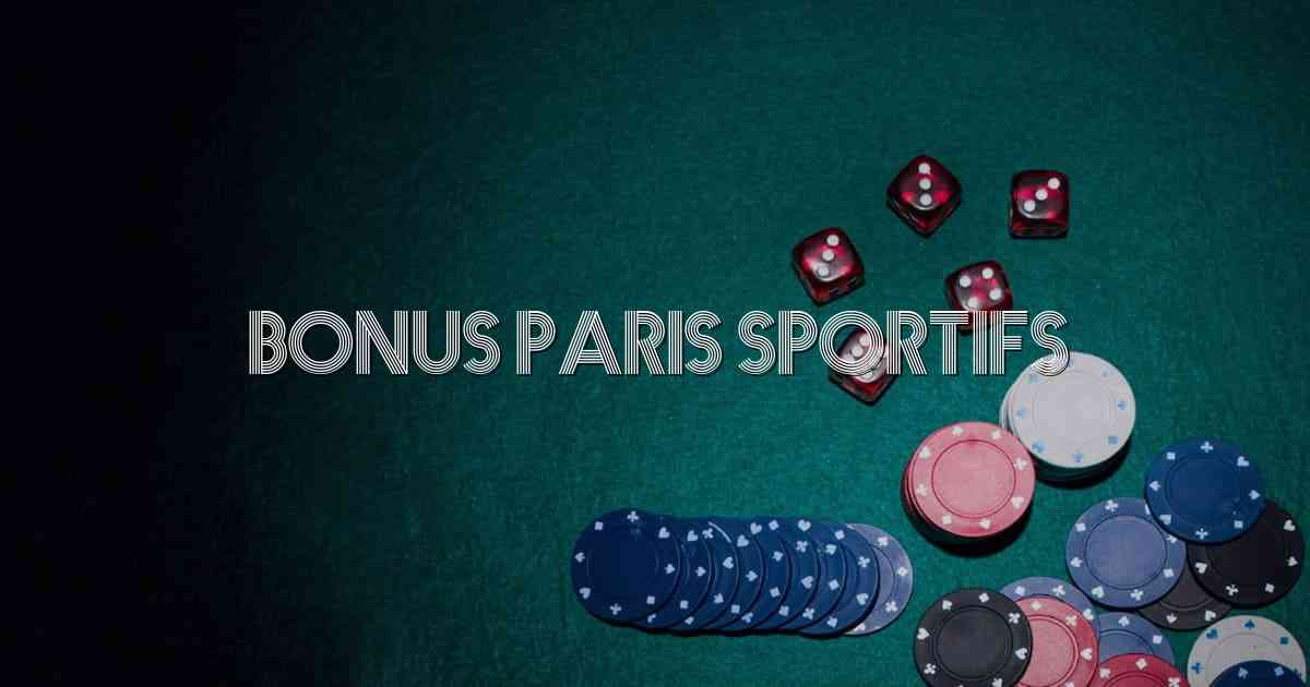 Bonus Paris Sportifs