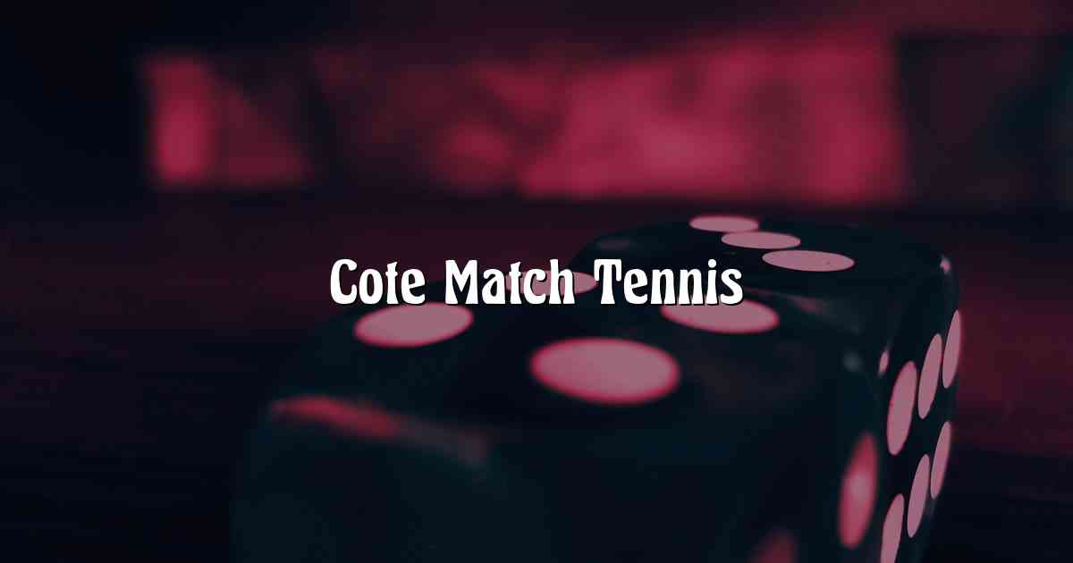 Cote Match Tennis