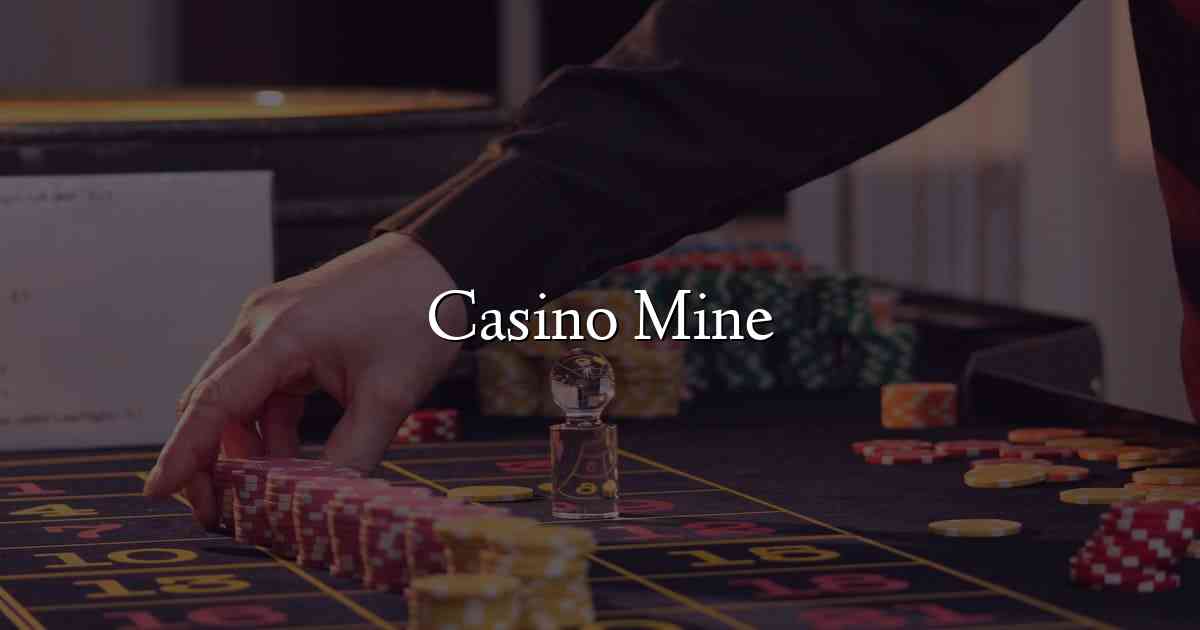 Casino Mine