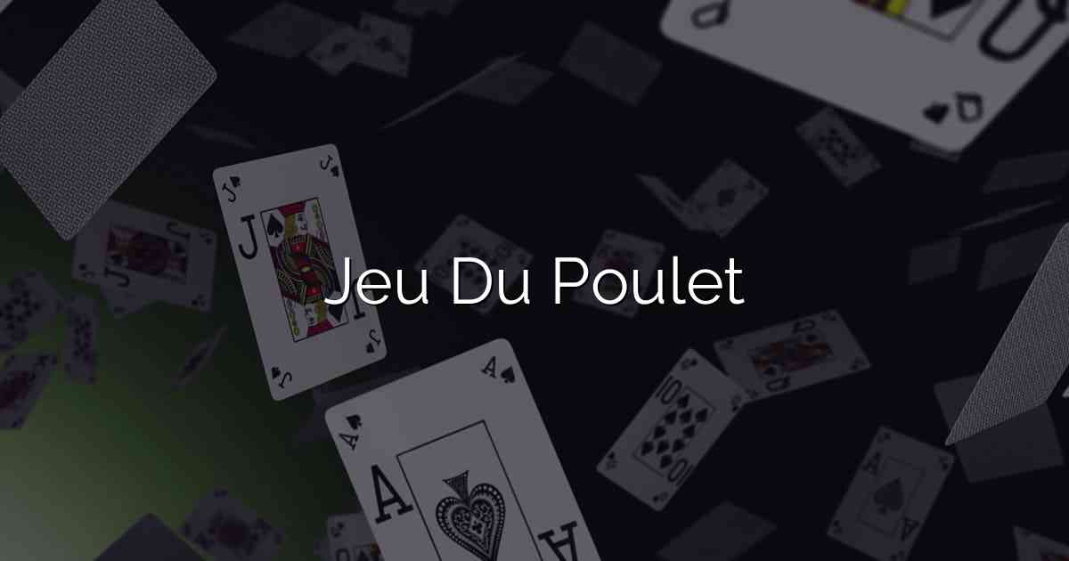 Jeu Du Poulet