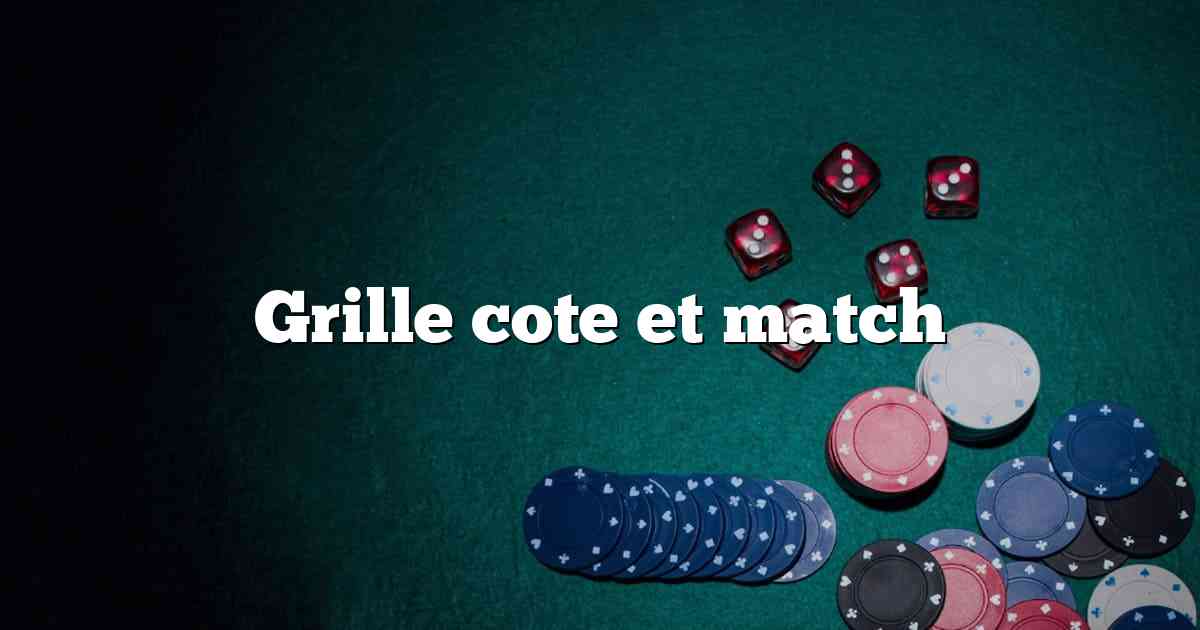 Grille cote et match