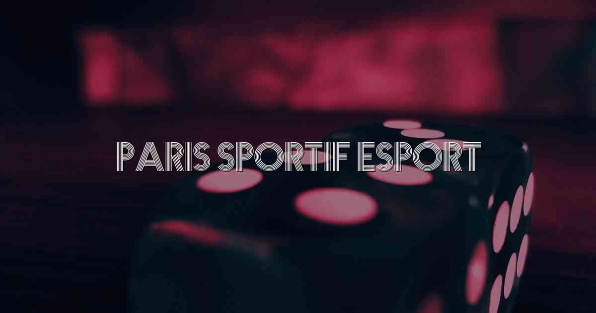 Paris Sportif Esport