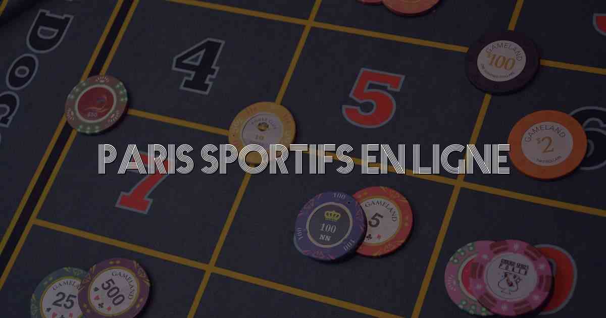 Paris Sportifs en Ligne