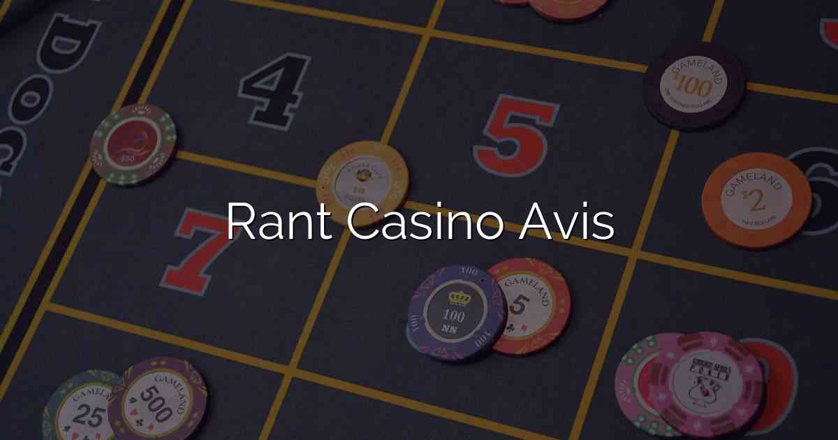 Rant Casino Avis